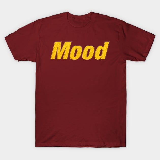 Mood T-Shirt by afternoontees